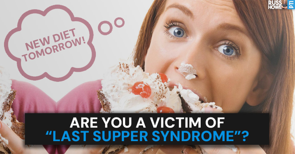 last supper syndrome