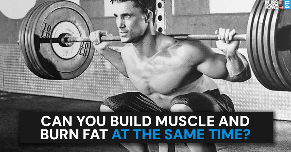 can you build muscle and burn fat at the same time?