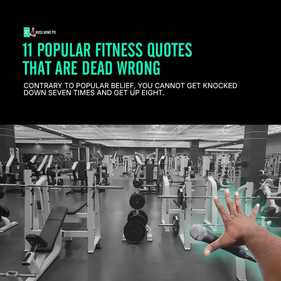 11 Popular Fitness Quotes That Are Dead Wrong