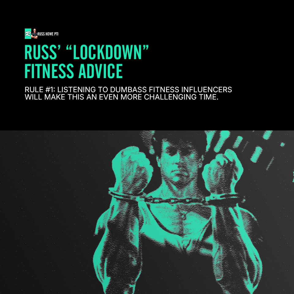 Russ’ “Lockdown” Fitness Advice