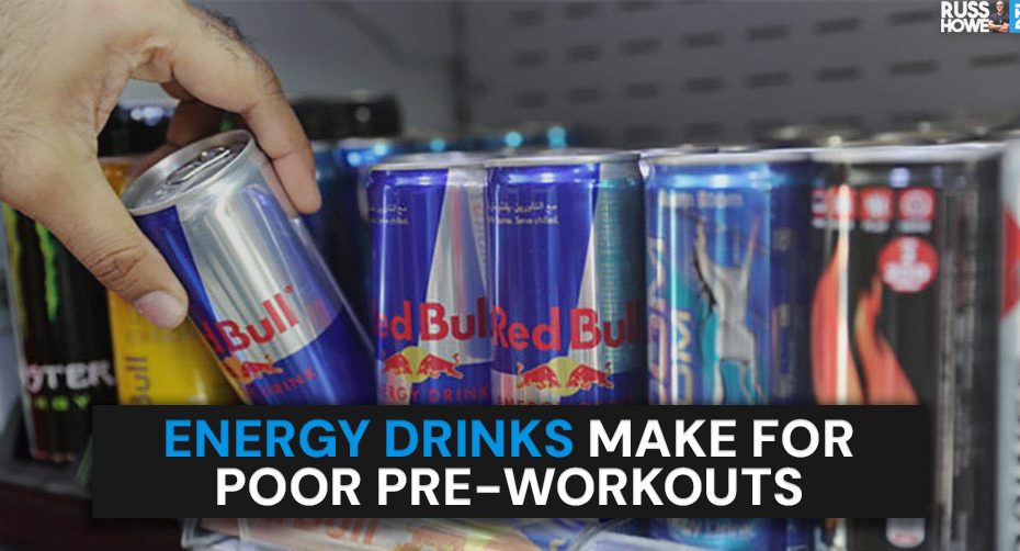 Is an energy drink a good pre workout?
