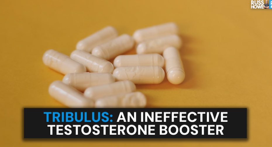 Tribulus is an ineffective testosterone booster