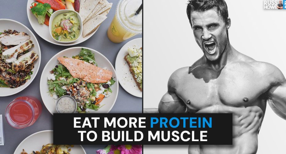 Eat more protein to build muscle