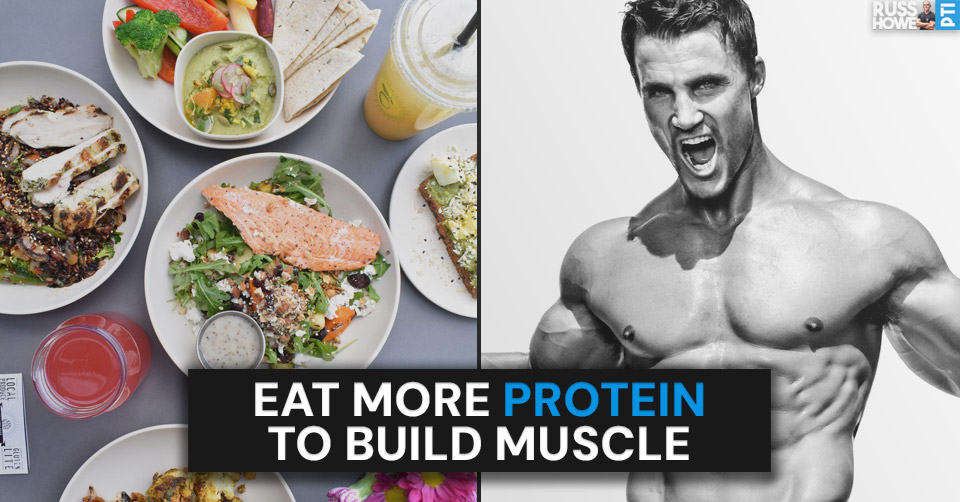 Eat More Protein To Build Muscle